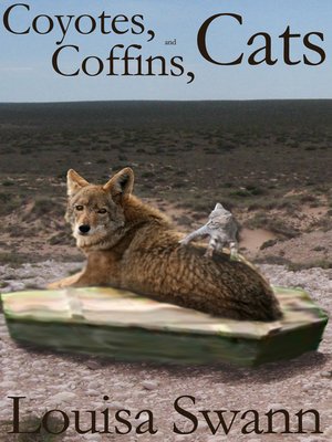 cover image of Coyotes, Coffins, and Cats